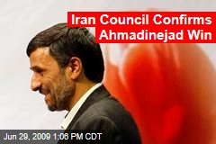 Iran Council Confirms Ahmadinejad Win