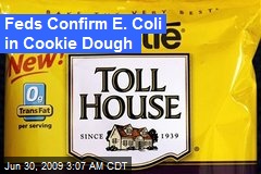 Feds Confirm E. Coli in Cookie Dough