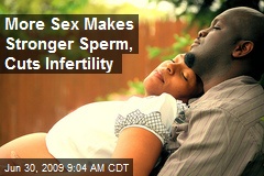 More Sex Makes Stronger Sperm, Cuts Infertility