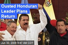 Ousted Honduran Leader Plans Return