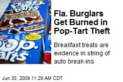 Fla. Burglars Get Burned in Pop-Tart Theft