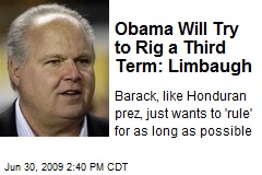 Obama Will Try to Rig a Third Term: Limbaugh