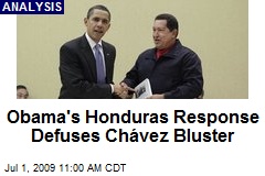 Obama's Honduras Response Defuses Ch&aacute;vez Bluster