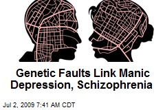 Genetic Faults Link Manic Depression, Schizophrenia