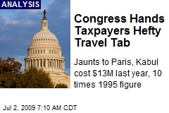 Congress Hands Taxpayers Hefty Travel Tab