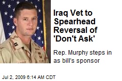 Iraq Vet to Spearhead Reversal of 'Don't Ask'