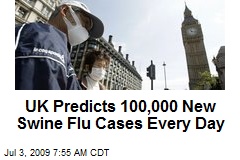 UK Predicts 100,000 New Swine Flu Cases Every Day