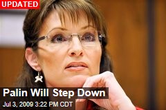 Palin Will Step Down