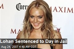 Lohan Sentenced to Day in Jail