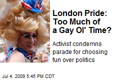 London Pride: Too Much of a Gay Ol' Time?