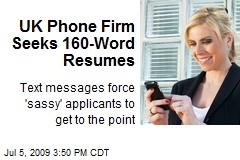 UK Phone Firm Seeks 160-Word Resumes