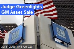 Judge Greenlights GM Asset Sale