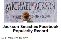 Jackson Smashes Facebook Popularity Record