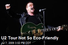 U2 Tour Not So Eco-Friendly