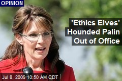 'Ethics Elves' Hounded Palin Out of Office