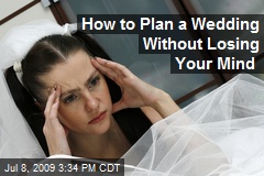How to Plan a Wedding Without Losing Your Mind