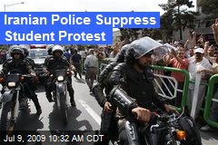 Iranian Police Suppress Student Protest