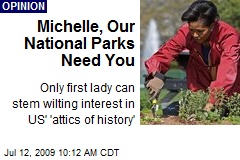 Michelle, Our National Parks Need You