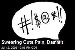 Swearing Cuts Pain, Dammit