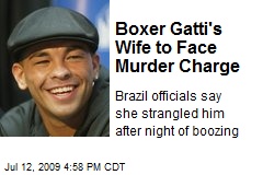 Boxer Gatti's Wife to Face Murder Charge