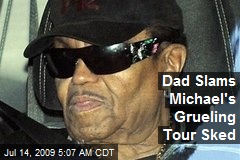 Dad Slams Michael's Grueling Tour Sked