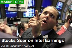 Stocks Soar on Intel Earnings