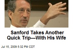 Sanford Takes Another Quick Trip&mdash;With His Wife