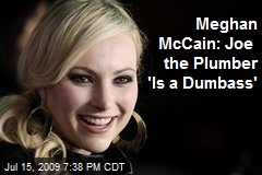 Meghan McCain: Joe the Plumber 'Is a Dumbass'