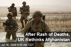 After Rash of Deaths, UK Rethinks Afghanistan
