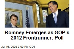 Romney Emerges as GOP's 2012 Frontrunner: Poll