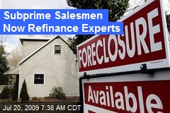 Subprime Salesmen Now Refinance Experts