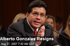 Alberto Gonzales Resigns
