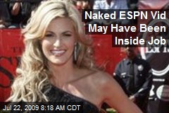 Naked ESPN Vid May Have Been Inside Job