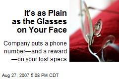 It's as Plain as the Glasses on Your Face