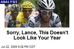 Sorry, Lance, This Doesn't Look Like Your Year