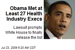 Obama Met at Least 27 Health Industry Execs