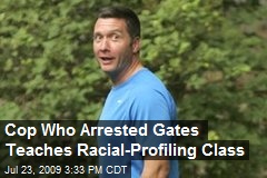 Cop Who Arrested Gates Teaches Racial-Profiling Class