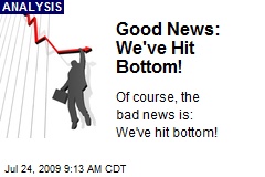 Good News: We've Hit Bottom!