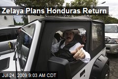 Zelaya Plans Honduras Return