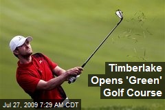 Timberlake Opens 'Green' Golf Course