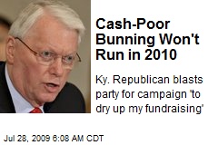 Cash-Poor Bunning Won't Run in 2010