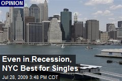 Even in Recession, NYC Best for Singles