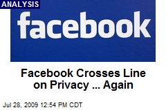 Facebook Crosses Line on Privacy ... Again