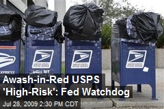 Awash-in-Red USPS 'High-Risk': Fed Watchdog