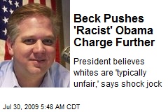 Beck Pushes 'Racist' Obama Charge Further