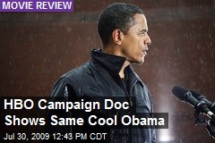 HBO Campaign Doc Shows Same Cool Obama