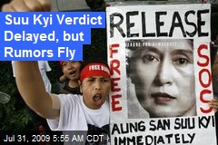 Suu Kyi Verdict Delayed, but Rumors Fly
