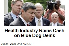 Health Industry Rains Cash on Blue Dog Dems