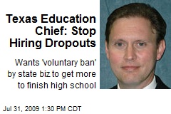 Texas Education Chief: Stop Hiring Dropouts