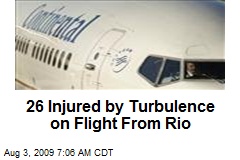 26 Injured by Turbulence on Flight From Rio